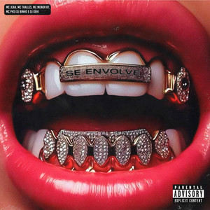 Se Envolve (Explicit)