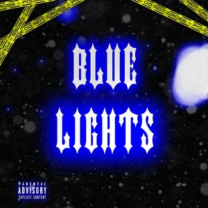 Blue Lights Pt.1 (Explicit)