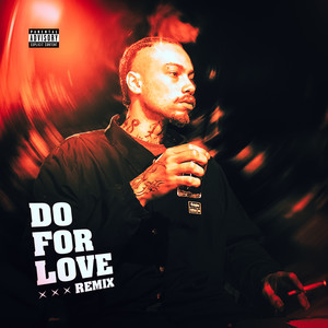 Do For Love (Remix) [Explicit]