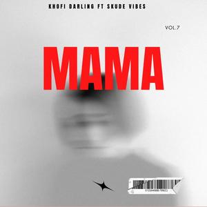 Mama (feat. Skude Vibes)