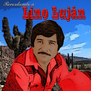 Recordando A Lino Lujan