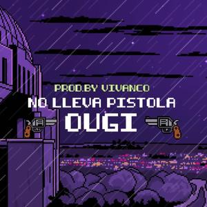 No Lleva Pistola (Explicit)