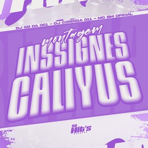 Montagem Inssignes Caliyus (Explicit)
