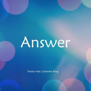 Answer (feat. Greentea Peng)