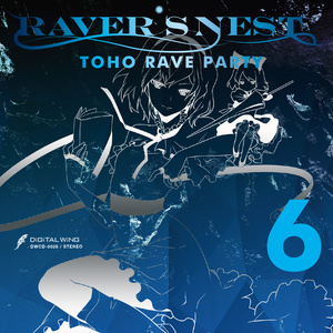 RAVER'S NEST 6 TOHO RAVE PARTY