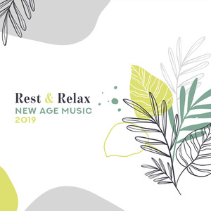 Rest & Relax New Age Music 2019: Background Soothing Music for Spa, Massage, Deep Sleep, Stress Relief, Calm Down, Deep Relaxation Music Therapy