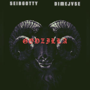 GODZILLA (feat. DIMEJVSE) (Explicit)