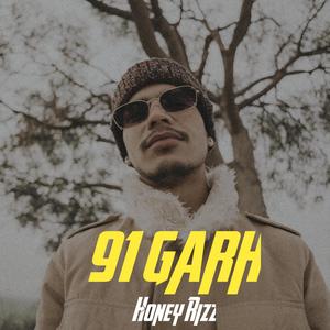 91 Garh (Explicit)