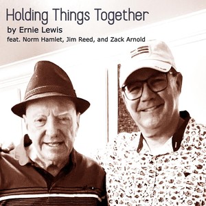 Holding Things Together (feat. Norm Hamlet, Jim Reed & Zack Arnold)