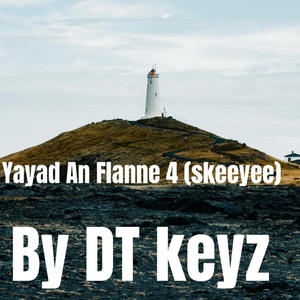 Yayad an flanne 4 (Skeeyee) (Explicit)