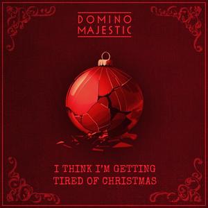 I Think I'm Getting Tired of Christmas
