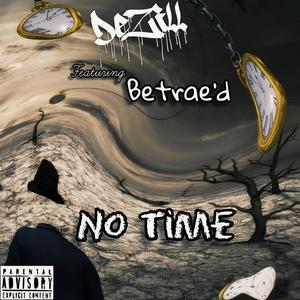 No Time (feat. Betrae'd) [Explicit]