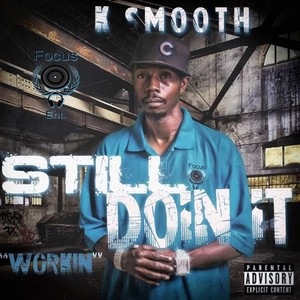 Still Doin It "Workin" (Explicit)