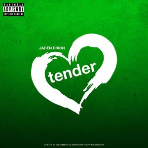tender (Explicit)
