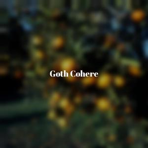 Goth Cohere