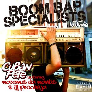 Boom Bap Specialists (feat. Maximus Da Mantis & Ill Proceeja) (Explicit)