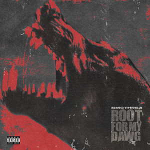 Root For My Dog (Explicit)