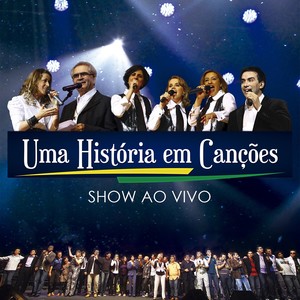 Uma História em Canções (Show ao Vivo)