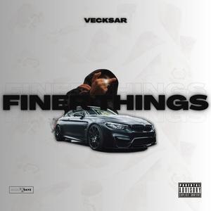 Finer Things (Explicit)