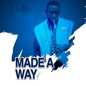 Made a Way (Saxophone)