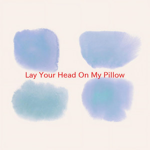 (Lay Your Head On My) Pillow (Complete version originally performed by Tony Toni Tone)