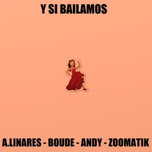 Y Si Bailamos (feat. Boude & Andy)