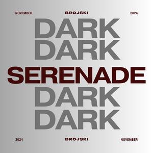 DARK SERENADE