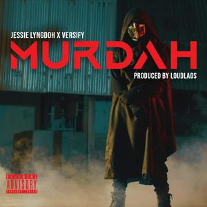 MURDAH (feat. Versify xxi & LoudLads)