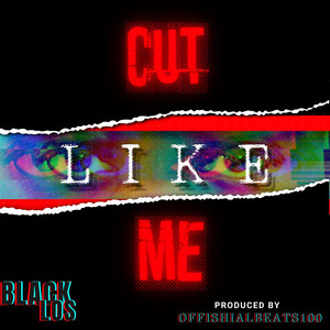 Cut Like Me