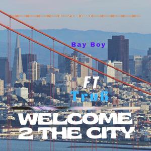 Welcome to Da City (feat. Tru6) [Explicit]
