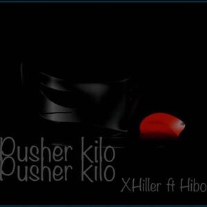 Pusher Kilo (feat. Hibo) [Explicit]