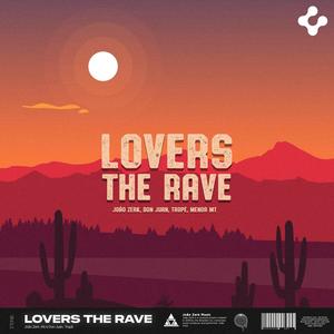 Lovers The Rave (Explicit)