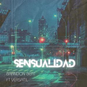 Sensualidad (feat. Versatil) [Explicit]