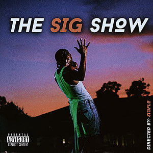 The Sig Show (Explicit)