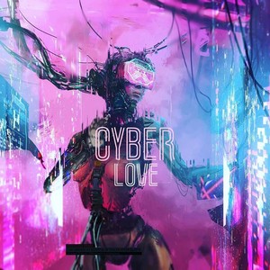 Cyber Love (Explicit)