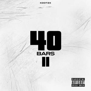 40 Bars, Pt. 2 (Explicit)