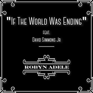 If The World Was Ending (feat. David Simmons Jr.)