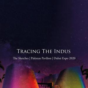 Tracing the Indus (Pakistan Pavillion - Dubai Expo 2020) (feat. Bhagat Bhoora Lal & Shamu Bai)