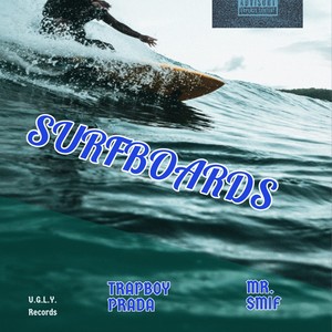 Surfboards (feat. Trapboy Prada) (Explicit)