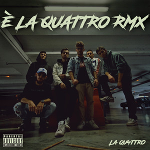 È la Quattro (Remix|Explicit)