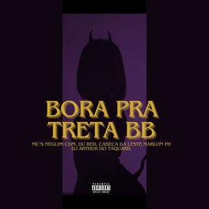 Bora pra treta bb (feat. DJ ARTHUR DO TAQUARIL) [MC CABEÇA DA LESTE Remix]