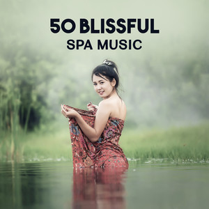 50 Blissful Spa Music – Peaceful Relaxation, Healing Nature Sounds, Hot Stone & Shiatsu Massage Treatments, Lucid Dreaming