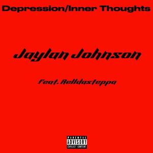 Depression/Inner Thoughts (feat. Relldasteppa) [Explicit]