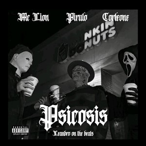 Psicosis (feat. Pirulo, Mc Lion LBG & Leandro on the beats) [Explicit]