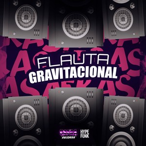 FLAUTA GRAVITACIONAL (Explicit)