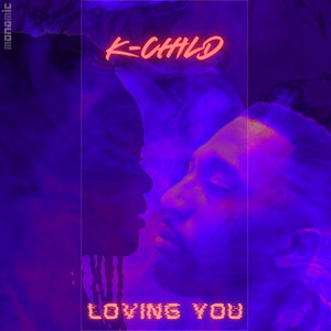 Loving You (feat. K-Child)