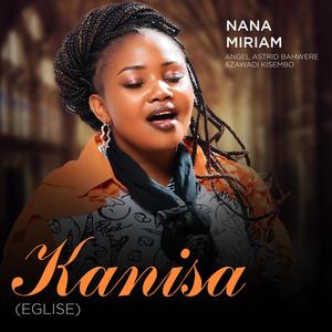 KANISA (feat. Angel Astrid Bahwere & Zawadi Kisembo)