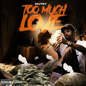 2 Much Love (Explicit)