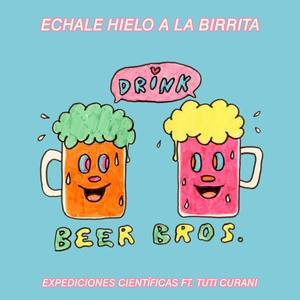 Échale Hielo a la Birrita (feat. Tuti Curani)