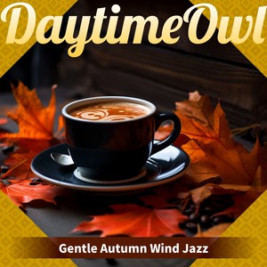 Gentle Autumn Wind Jazz